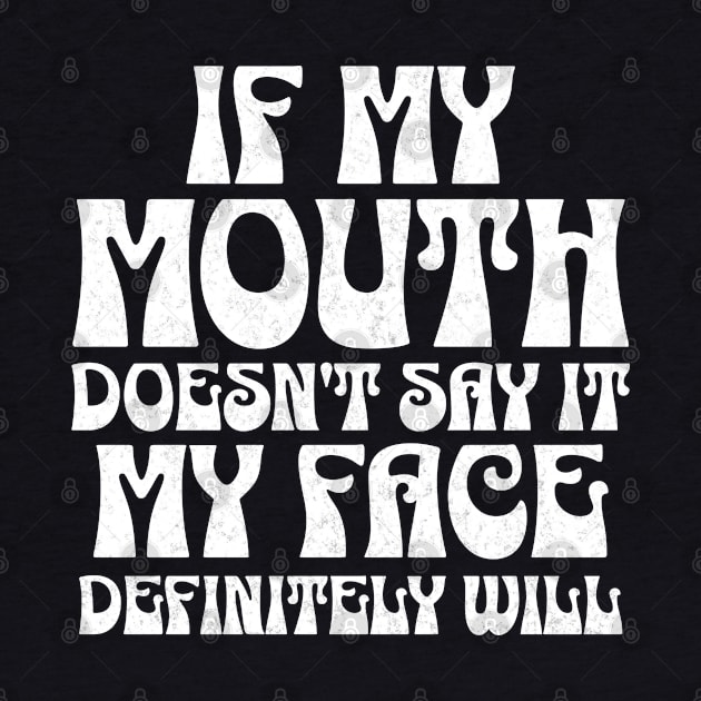 If my mouth doesn't say it, my face definitely will Sassy Attitude Tee by JJDezigns